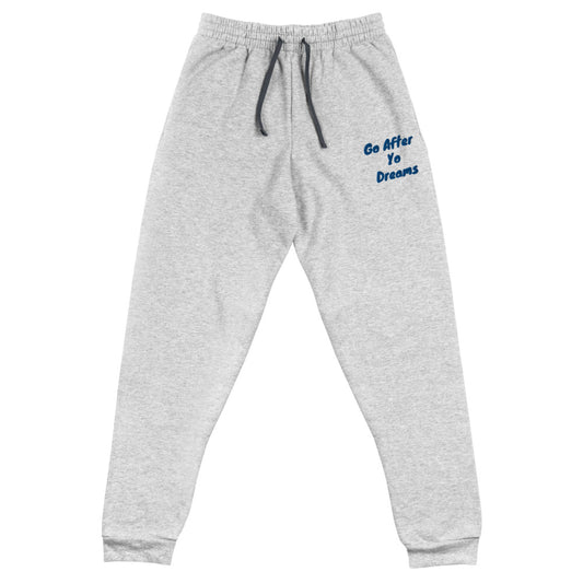 Go After Yo Dreams Grey Unisex Joggers